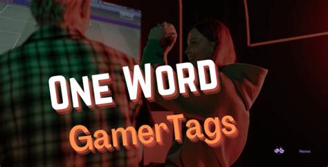 Cool One Word Gamertags For Xbox And Trending Video Games